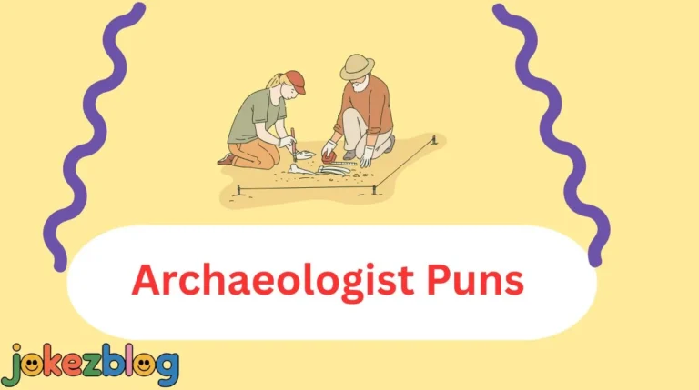 Archaeologist Puns