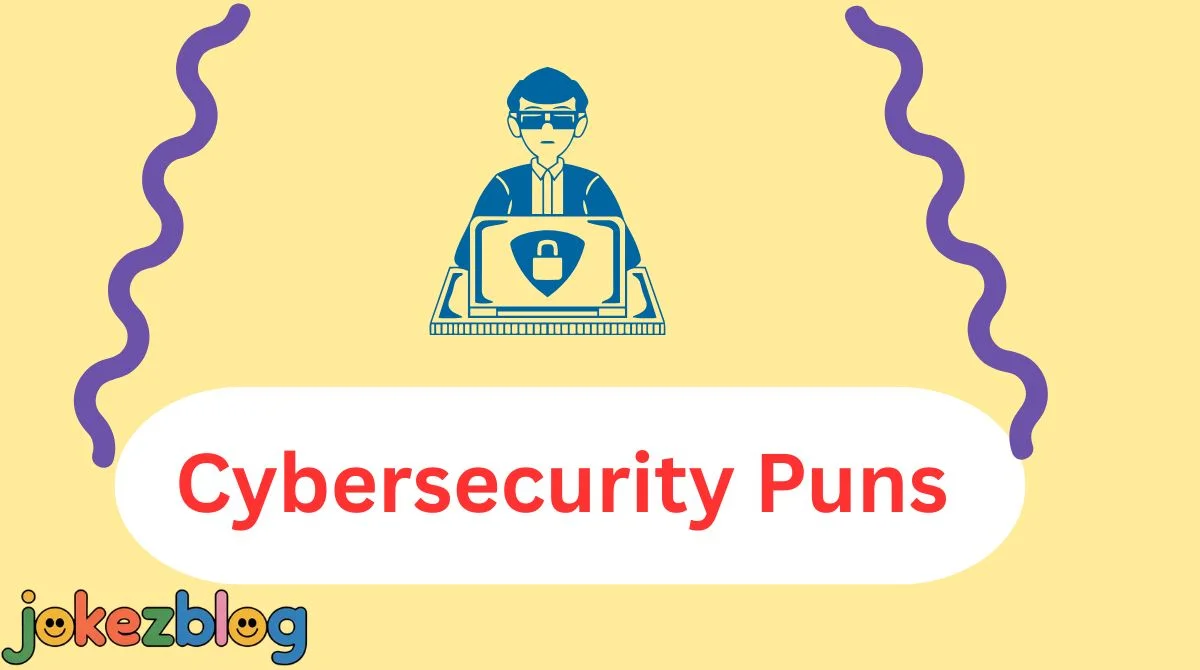 199+Cybersecurity Puns That’ll Hack Your Funny Bone 🔐😄2026[updated]