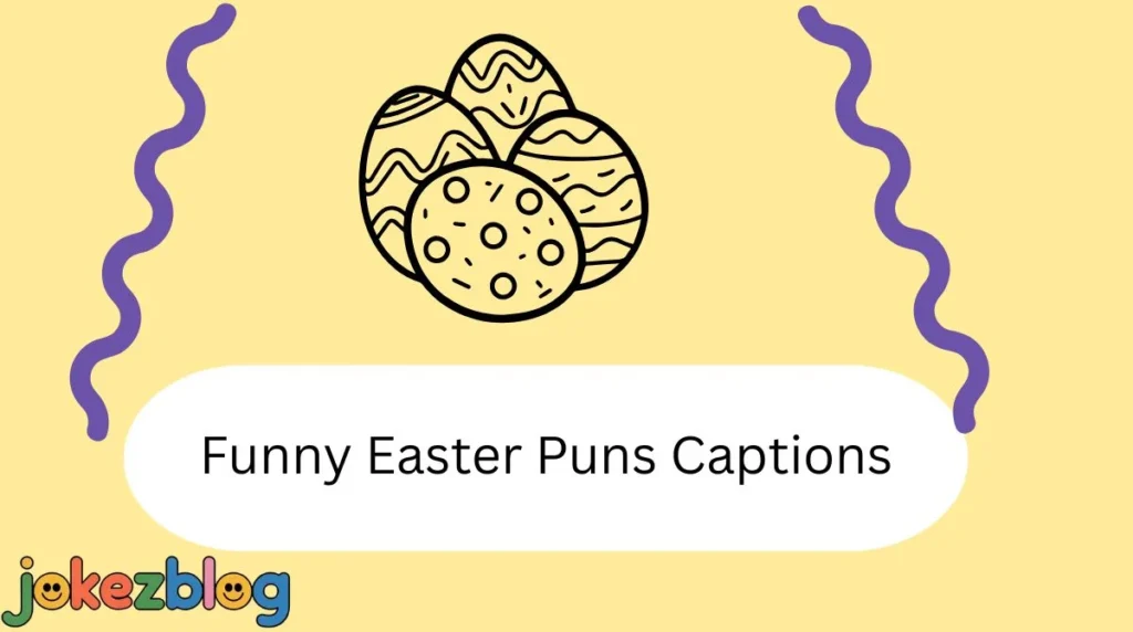 Funny Easter Puns Captions