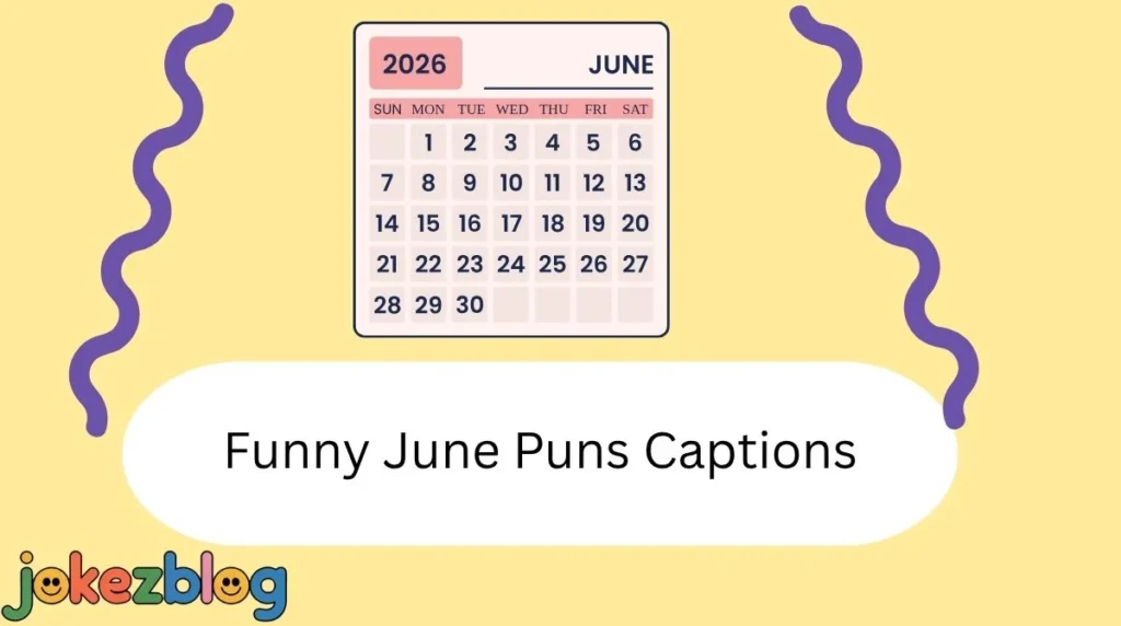 Funny June Puns Captions