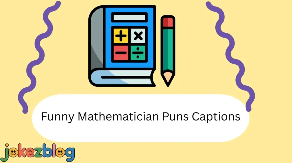 Funny Mathematician Puns Captions