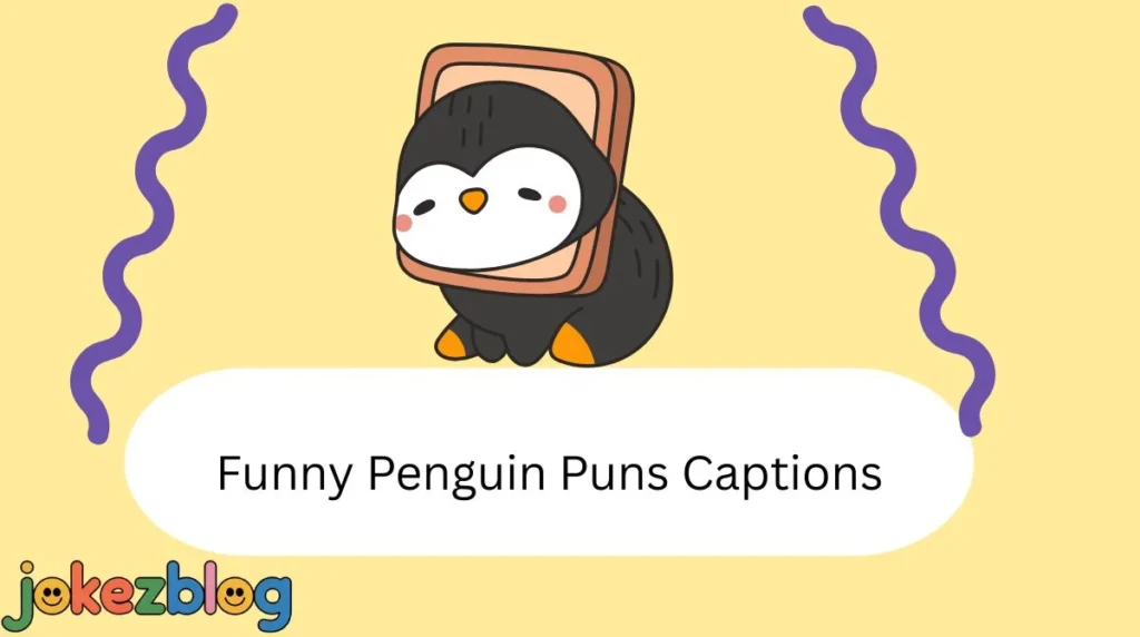 Funny Penguin Puns Captions