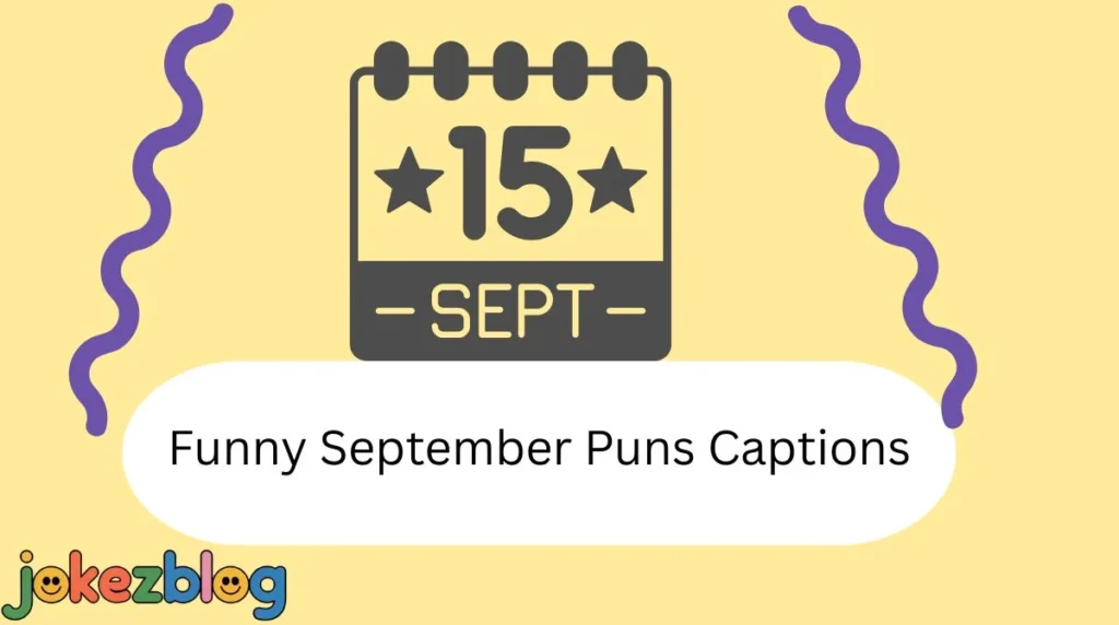 Funny September Puns Captions