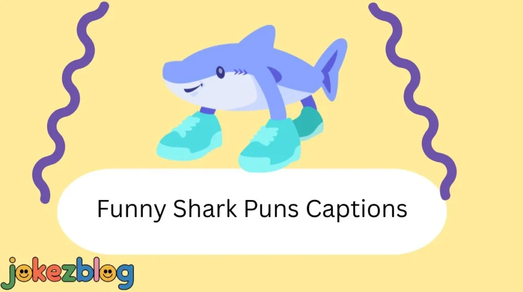 Funny Shark Puns Captions