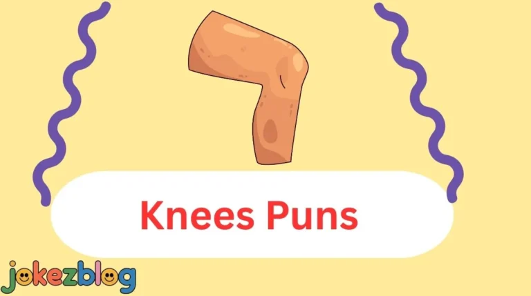 Knees Puns