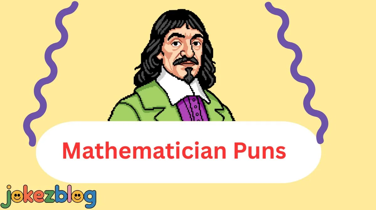 176+ Mathematician Puns That Add Up to Big Laughs In 2026🔢😄[updated]