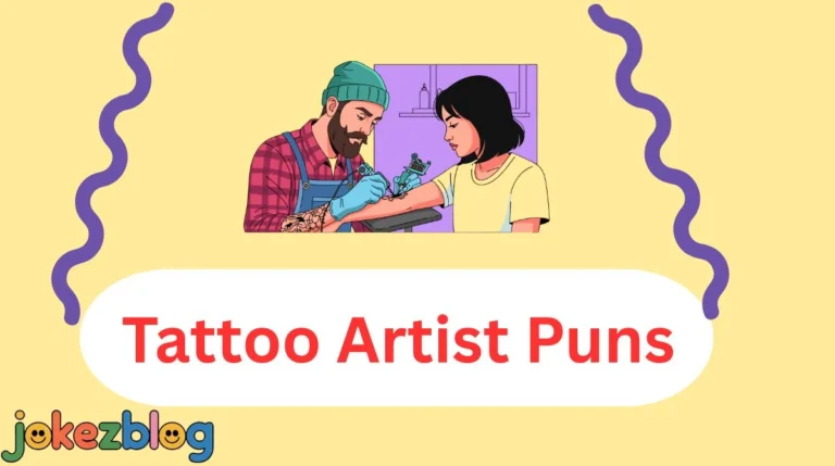 Tattoo Artist Puns