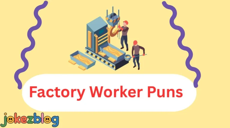 Factory Worker Puns