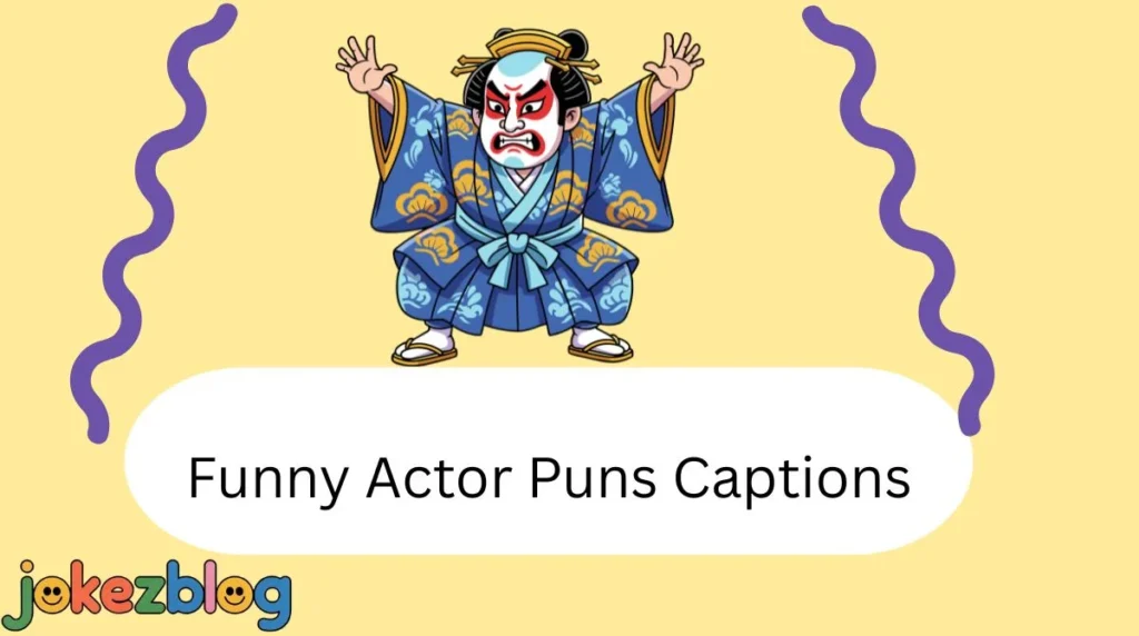 Funny Actor Puns Captions