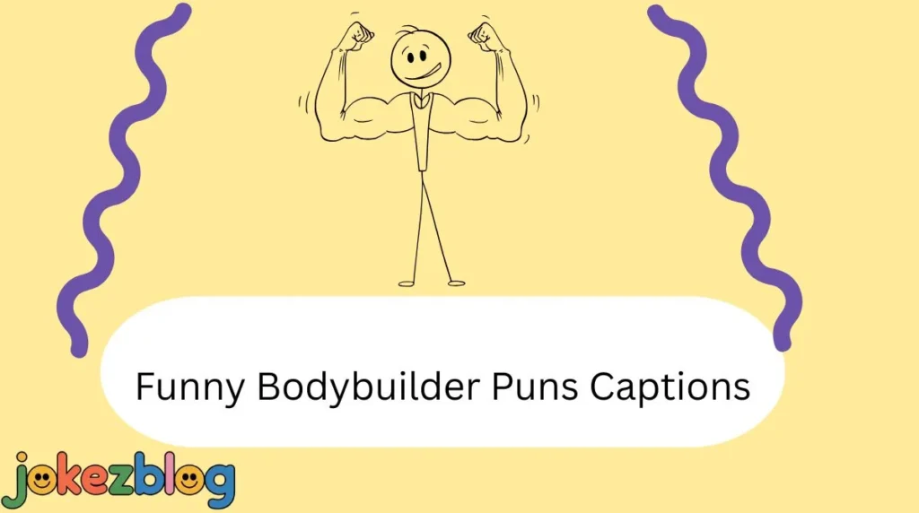 Funny Bodybuilder Puns Captions