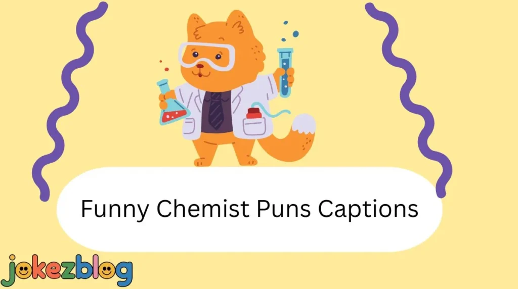Funny Chemist Puns Captions
