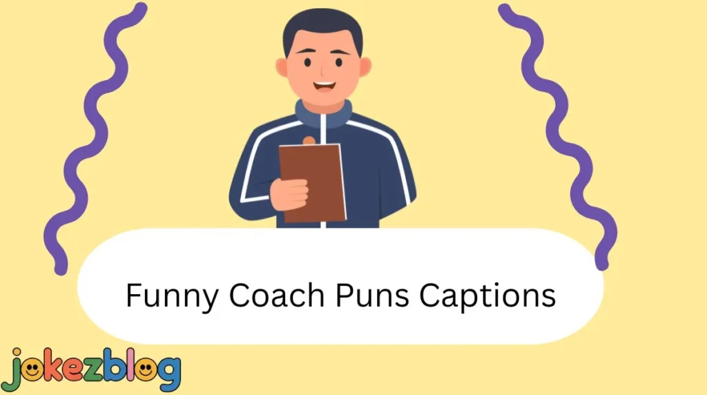 Funny Coach Puns Captions