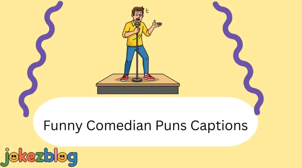 Funny Comedian Puns Captions