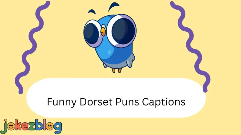 Funny Dorset Puns Captions