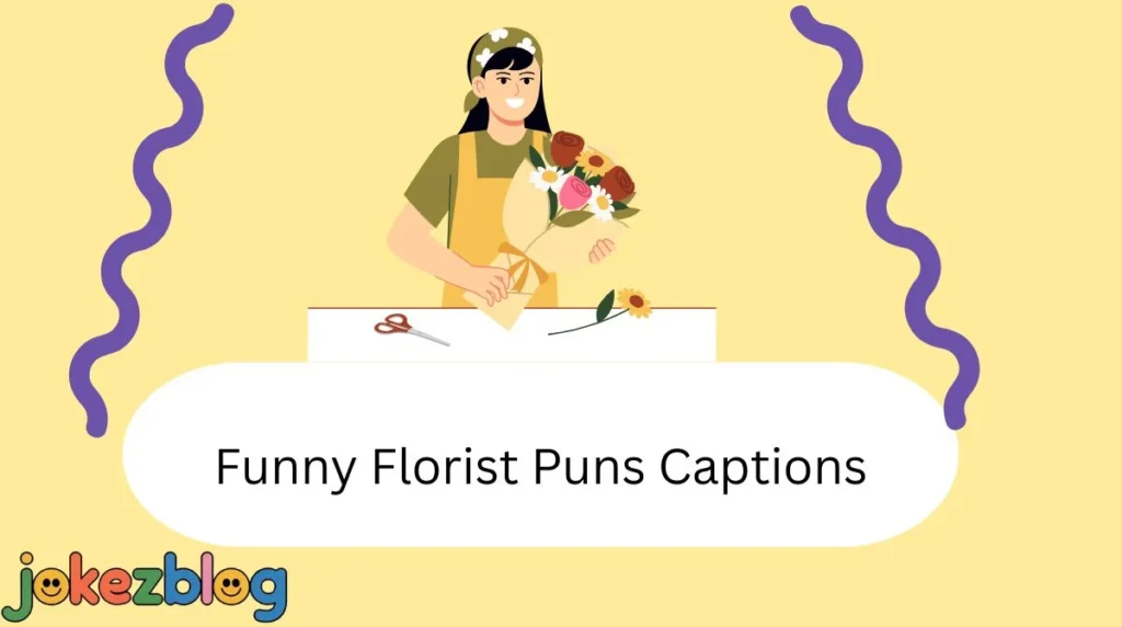 Funny Florist Puns Captions