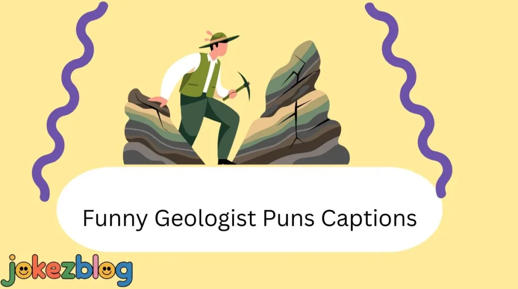 Funny Geologist Puns Captions