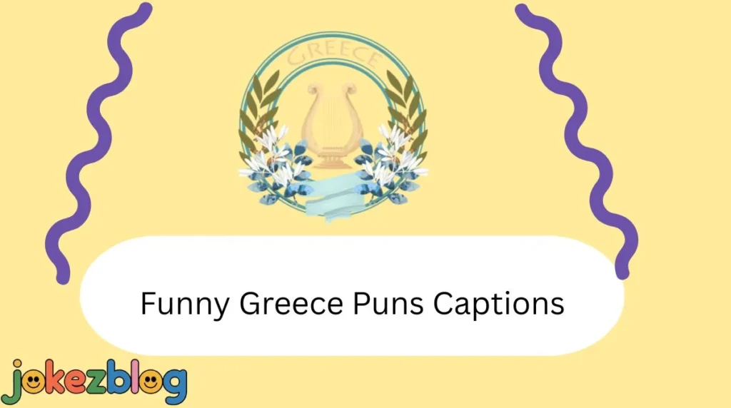 Funny Greece Puns Captions