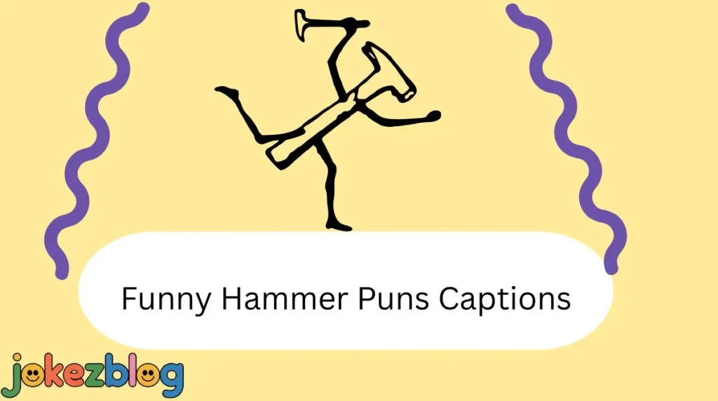Funny Hammer Puns Captions