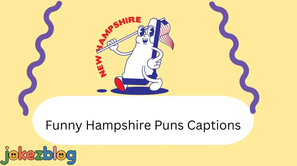 Funny Hampshire Puns Captions
