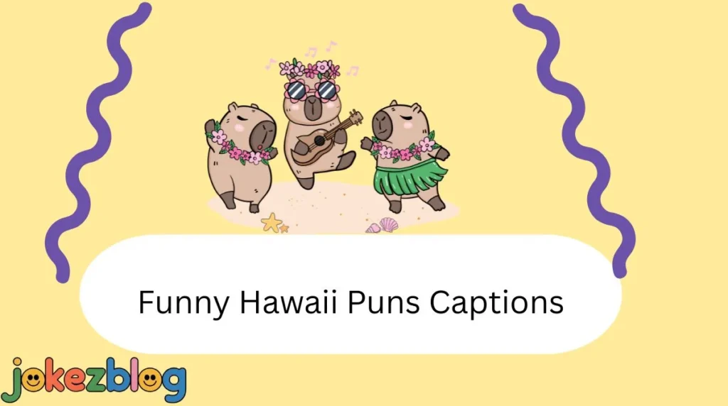 Funny Hawaii Puns Captions