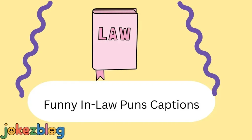 Funny In-Law Puns Captions