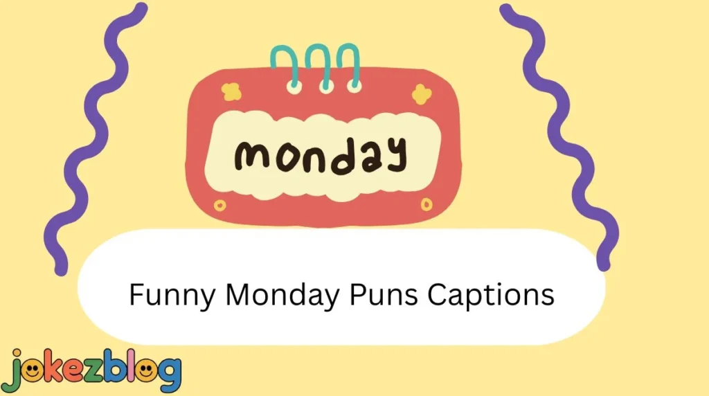 Funny Monday Puns Captions
