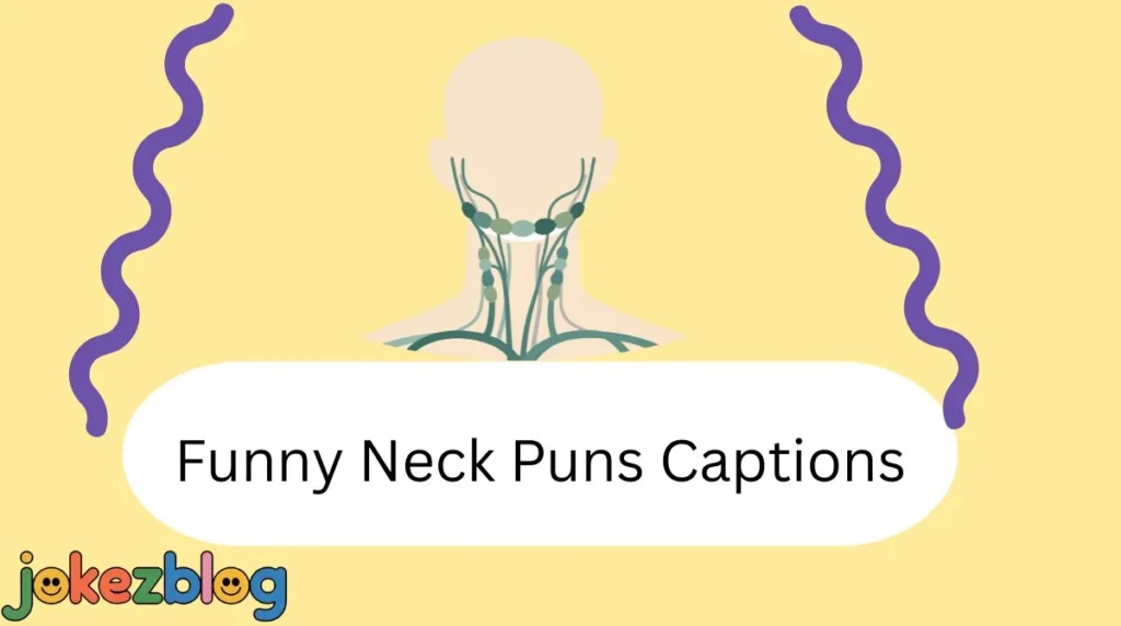 Funny Neck Puns Captions