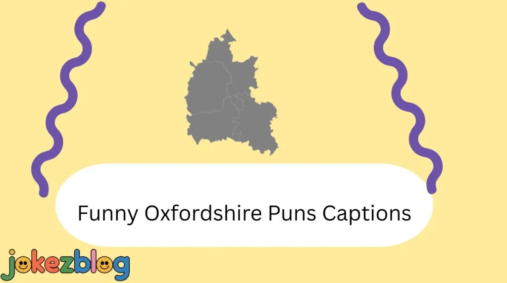 Funny Oxfordshire Puns Captions
