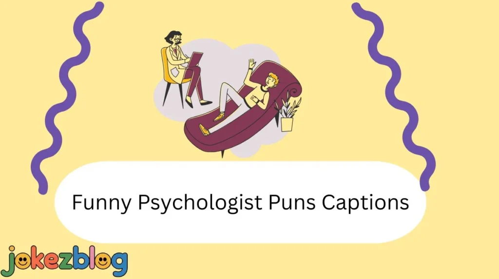 Funny Psychologist Puns Captions
