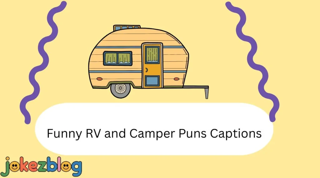 Funny RV and Camper Puns Captions