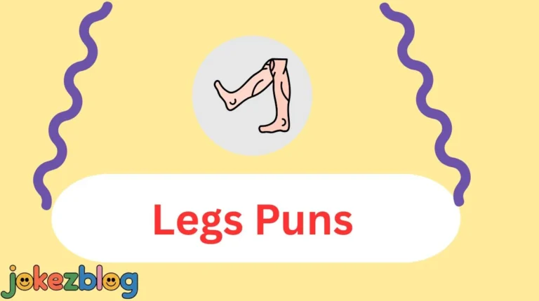 Legs Puns