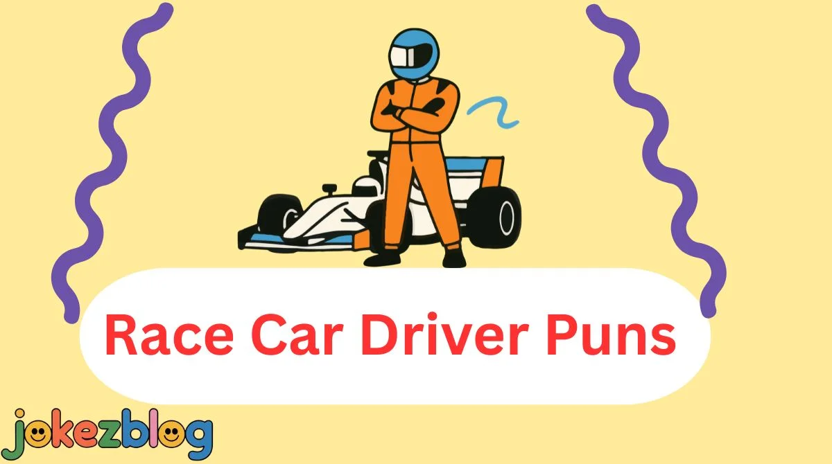 211+Race Car Driver Puns That’ll Have You Speed-Laughing 🚗🔥2026[updated]