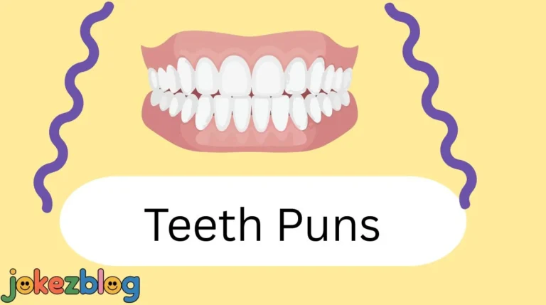 Teeth Puns