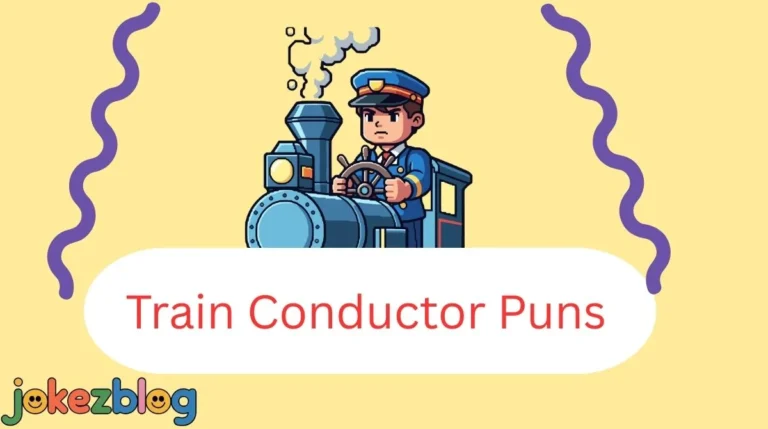 Train Conductor Puns
