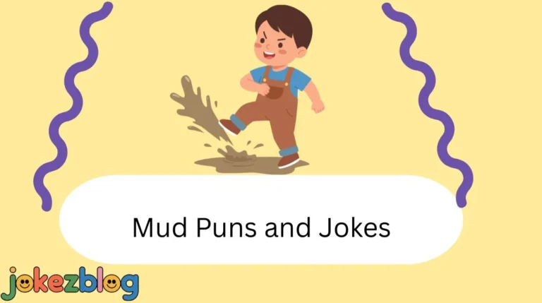 Mud Puns and Jokes