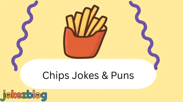 Chips Jokes & Puns
