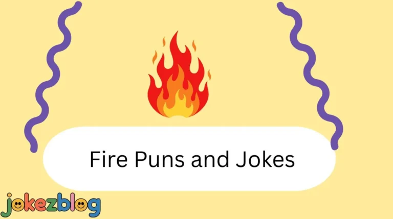 Fire Puns and Jokes