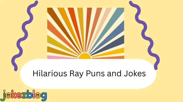 Hilarious Ray Puns and Jokes