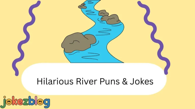 Hilarious River Puns & Jokes